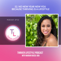 No New Year, New You Because Thriving is a Lifestyle