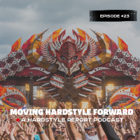 Moving Hardstyle Forward #23: Defqon.1 Weekend Festival 2019 Special