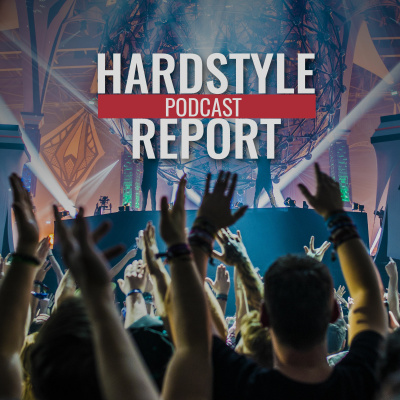 Hardstyle Report Podcast