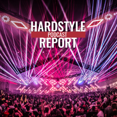 Hardstyle Report Podcast