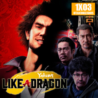 Otakunizados | 1X03 | Yakuza: Like a Dragon