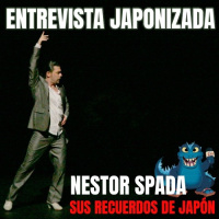 Entrevista Japonizada | Nestor Spada: 4 Giras por Japón con muchos recuerdos