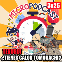 Micropodcast | 3X26 | Tenugui: ¿Tienes calor, Tomodachi?