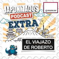 EXTRA | Roberto Nippon vuelve entusiasmado de Japón | Parte 1