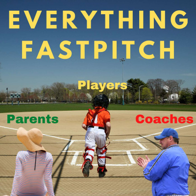 Everything Fastpitch - The Podcast