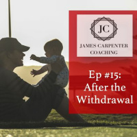 Ep #15: After the Withdrawal