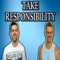 WHY PEOPLE DONT TAKE RESPONSIBILITY FOR THEIR OWN LIFE