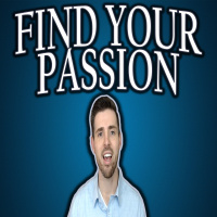 HOW YOU CAN FIND WHAT YOU TRULY LOVE AND TURN THAT INTO A CAREER