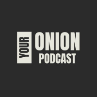 Ep. 183 Your Onion - Lonely At The Top