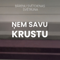 Svētrunas || Bāreņu svētdiena - Ņem savu krustu || Kārlis Kārkliņš