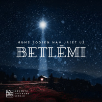 Svētrunas || Mums šodien nav jāiet uz Betlēmi || Kārlis Kārkliņš