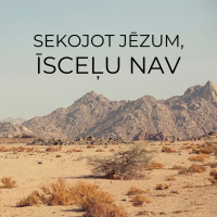 Svētrunas || Sekojot Jēzum, īsceļu nav || Kārlis Kārkliņš