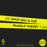Hors SERIE Mais qui a tué Pamela Target ?