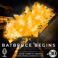 PTS01E30 BatBruce Begins