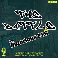 PTS02E02 The BATTLE à la Notorious PIG