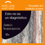Radiolacan.com | Entrevista A Adrián Scheinkestel Sobre Su Libro Esto No Es Un Diagnóstico