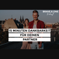 #060 | 15 Minuten Dankbarkeit für deinen Partner
