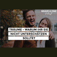 #067 | Träume - Warum ihr sie nicht unterschätzen solltet