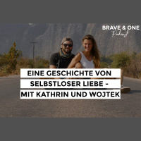 #053 | Eine Geschichte von selbstloser Liebe - INTERVIEW mit Kathrin und Wojtek
