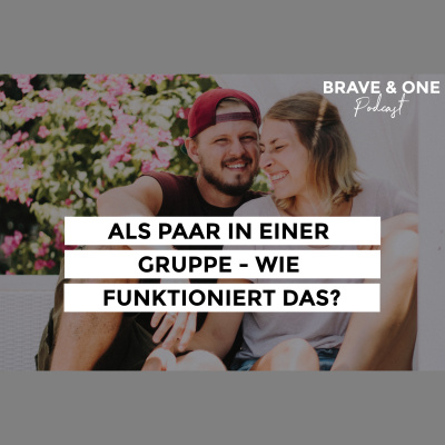 Brave  One | Starke Ehen Bauen Und Mutig Träumen