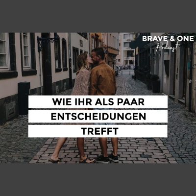 Brave  One | Starke Ehen Bauen Und Mutig Träumen