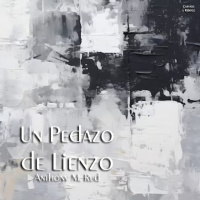 Un Pedazo de Lienzo de Anthony M. Rud
