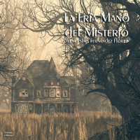 La Fria Mano del Misterio de Wenceslao Fernández Flórez