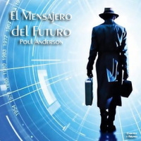 El Mensajero del Futuro de Poul Anderson
