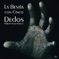 La Bestia con Cinco Dedos de William Fryer Harvey