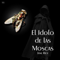 El Ídolo de las Moscas de Jane Rice