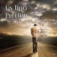Un Tipo Peculiar de Miguel Gómez