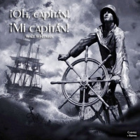 ¡Oh Capitán! ¡Mi Capitán! de Walt Whitman