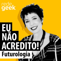 Eu Não Acredito – Futurologia!