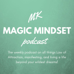 Mk Magic Mindset Podcast