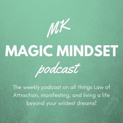 Mk Magic Mindset Podcast