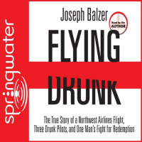 Flying Drunk Audiobook by Joseph Balzer