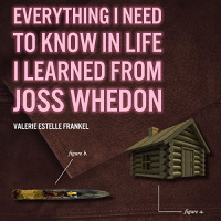Everything I Need to Know in Life I Learned from Joss Whedon Audiobook by Valerie Estelle Frankel