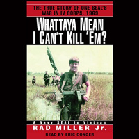 Whattaya Mean I Cant Kill Em? Audiobook by Rad Miller