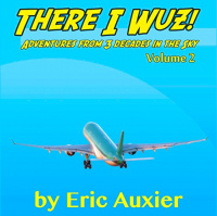 There I Wuz!, Volume II Audiobook by Eric Auxier