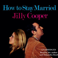 How to Stay Married Audiobook by Jilly Cooper