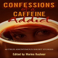 Confessions of a Caffeine Addict Audiobook by Marina Kushner