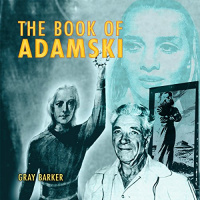 Gray Barkers Book of Adamski Audiobook by George Adamski, Gray Barker, Desmond Leslie, Alice K. Wells, Michael G. Mann