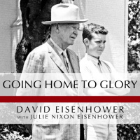 Going Home to Glory Audiobook by Julie Nixon Eisenhower, David Eisenhower