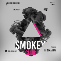Dj Dima Isay - Smokey Club (Bass House Tech House Mix) [July 2021]