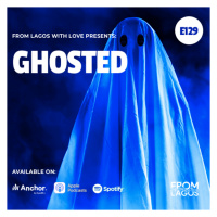 Episode 129 - Ghosted
