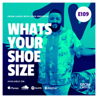 Episode 109 - Whats Your Shoe Size?