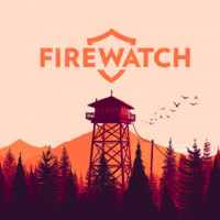 Ill Show You... Firewatch (PC, 2016)