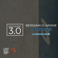 Podcasting 3.0 bersama Suarane // Besok Senin Eps. 79 // 13 Mei 2018