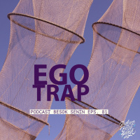 Ego Trap // Besok Senin Eps. 81 // 27 Mei 2018