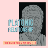 Platonic Relationship // Besok Senin Eps 113 // 24 Maret 2019